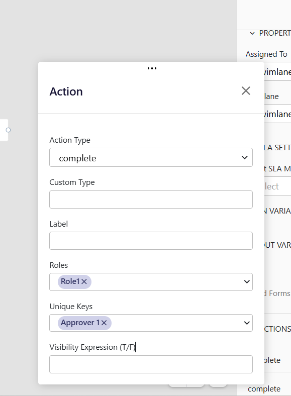 The Action dialog showing Action Type, Custom Type, Label, Roles, Unique Keys, and Visibility Expression fields